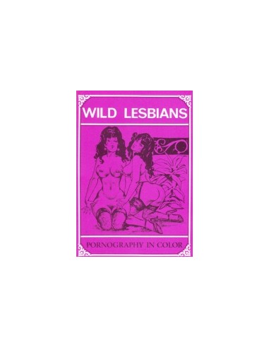 Wild Lesbians - Presented in new condition - Original CCC Print